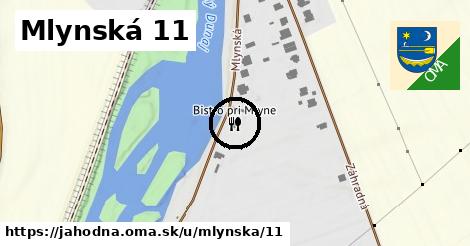 Mlynská 11, Jahodná