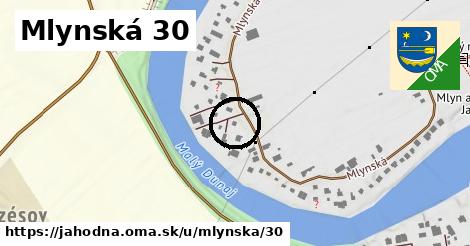 Mlynská 30, Jahodná