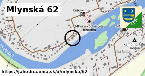 Mlynská 62, Jahodná