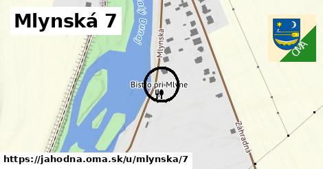 Mlynská 7, Jahodná