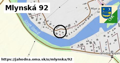 Mlynská 92, Jahodná