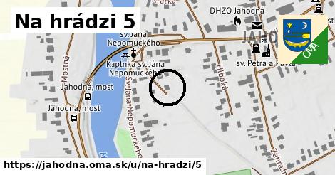 Na hrádzi 5, Jahodná