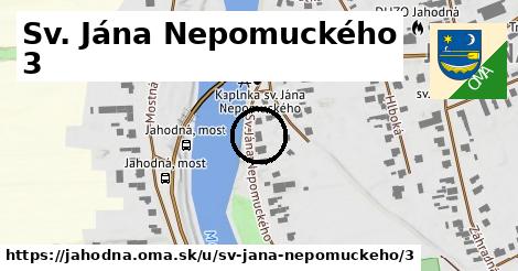Sv. Jána Nepomuckého 3, Jahodná