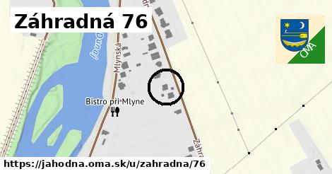 Záhradná 76, Jahodná