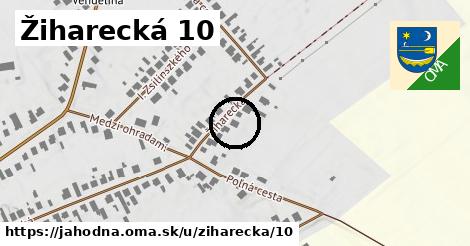 Žiharecká 10, Jahodná