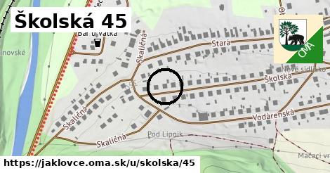 Školská 45, Jaklovce