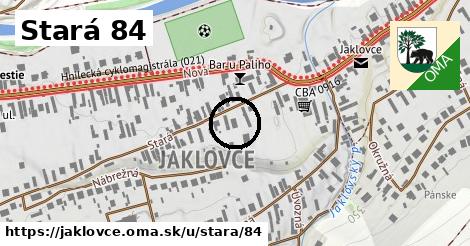 Stará 84, Jaklovce