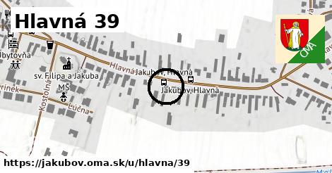 Hlavná 39, Jakubov