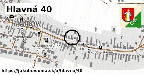 Hlavná 40, Jakubov