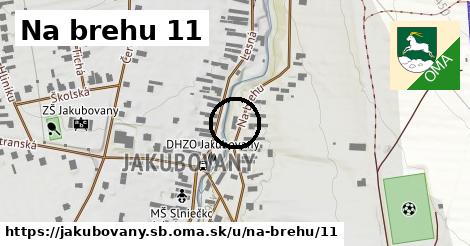Na brehu 11, Jakubovany, okres SB