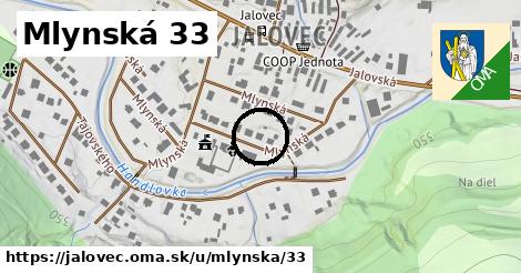 Mlynská 33, Jalovec