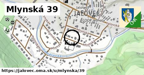 Mlynská 39, Jalovec