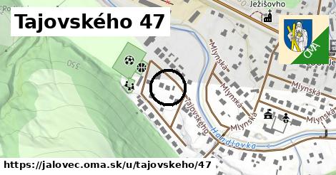 Tajovského 47, Jalovec