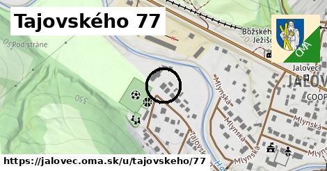 Tajovského 77, Jalovec