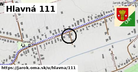 Hlavná 111, Jarok