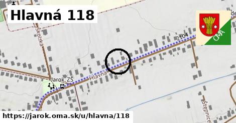 Hlavná 118, Jarok