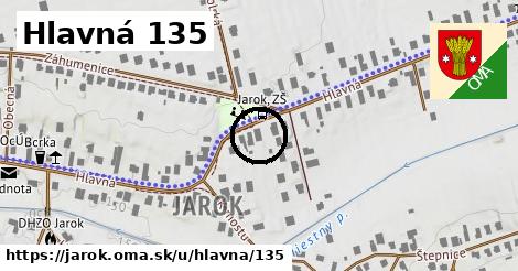 Hlavná 135, Jarok