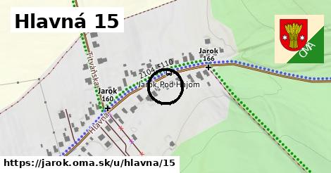 Hlavná 15, Jarok