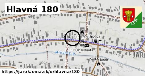 Hlavná 180, Jarok