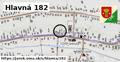 Hlavná 182, Jarok