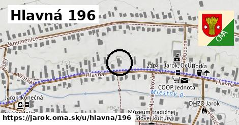 Hlavná 196, Jarok