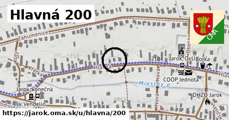 Hlavná 200, Jarok