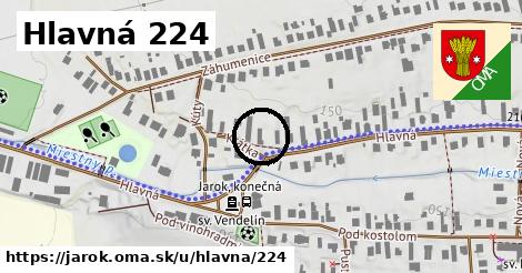 Hlavná 224, Jarok