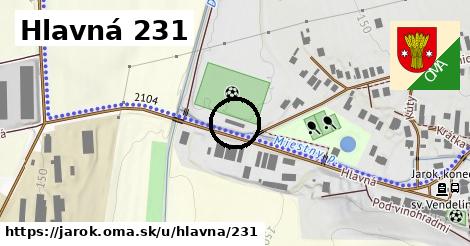 Hlavná 231, Jarok