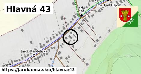 Hlavná 43, Jarok