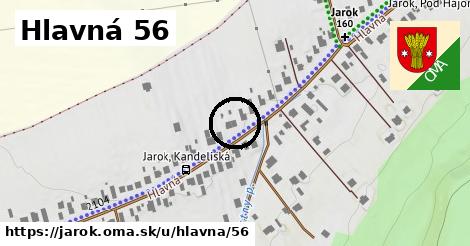 Hlavná 56, Jarok