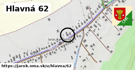 Hlavná 62, Jarok