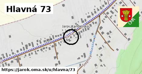 Hlavná 73, Jarok