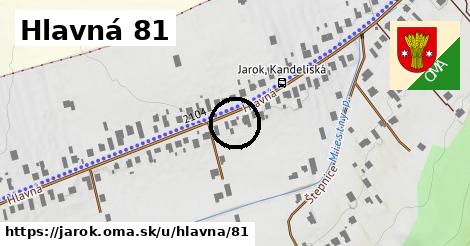 Hlavná 81, Jarok