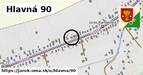 Hlavná 90, Jarok