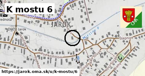 K mostu 6, Jarok