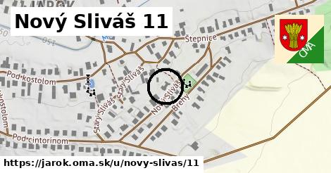 Nový Sliváš 11, Jarok