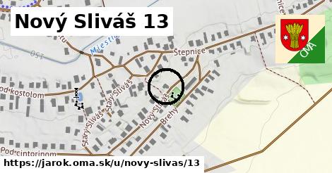 Nový Sliváš 13, Jarok