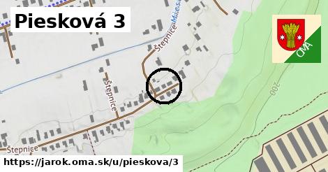 Piesková 3, Jarok