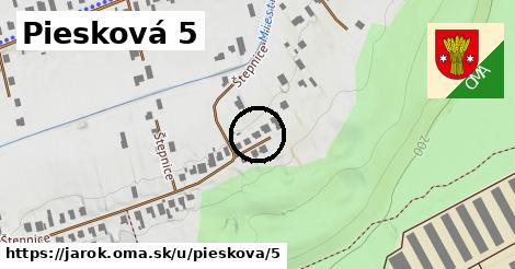 Piesková 5, Jarok