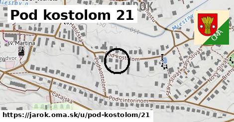 Pod kostolom 21, Jarok