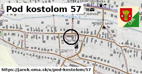 Pod kostolom 57, Jarok