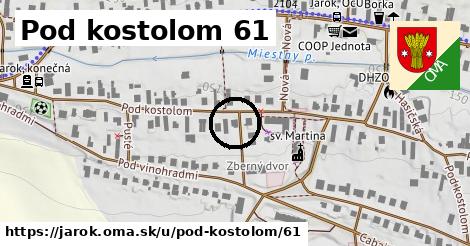 Pod kostolom 61, Jarok