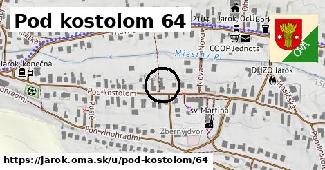 Pod kostolom 64, Jarok