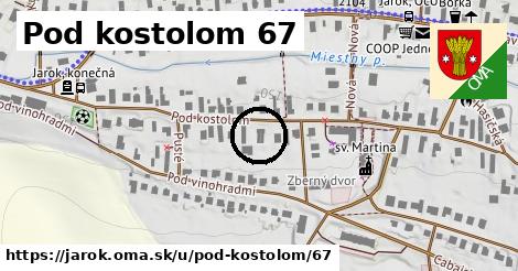 Pod kostolom 67, Jarok