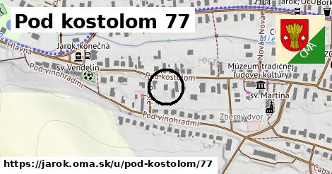 Pod kostolom 77, Jarok