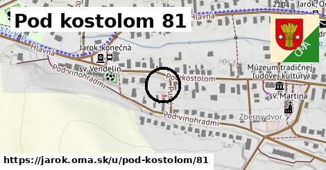 Pod kostolom 81, Jarok