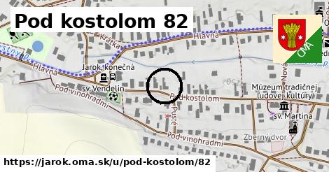 Pod kostolom 82, Jarok