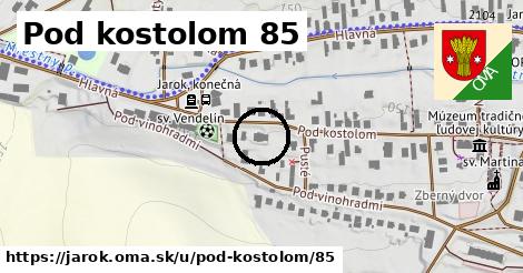 Pod kostolom 85, Jarok