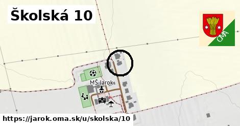 Školská 10, Jarok