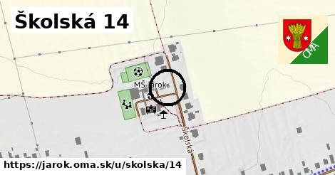 Školská 14, Jarok